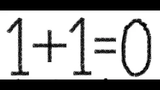 1 + 1 = 0 How | Method 1 | Fun of Mathematics