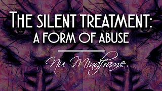 THE SILENT TREATMENT AS A FORM OF ABUSE