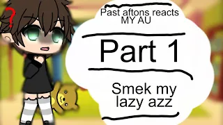 Past afton's reacts to their future[]1/?[]short[]lazy[]part 1[]my au