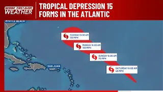 FIRST ALERT: Tropical Depression 15 forms in the Atlantic