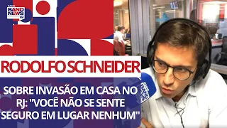 Rodolfo Schneider sobre invasão em casa no RJ: "Você não se sente seguro em lugar nenhum"