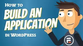 How to Build an Application in WordPress