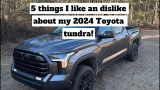 5 THINGS I LIKE AN DISLIKE ABOUT MY 2024 TOYOTA TUNDRA (FIRST TIME TOYOTA OWNER) 😳