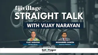Supervisor of Elections, Mohammed Saneem on fijivillage Straight Talk with Vijay Narayan | 1/12/2022