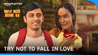 Try Not To Fall In Love 💕 | Mast Mein Rehne Ka | Prime Video India