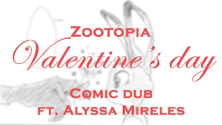 (Zootopia comic dub) Valentine's day - Rem289 (Ft. Alyssa Mireles)