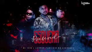 Esquema Preferido - Lupper & Tarcísio do Acordeon (Remix)