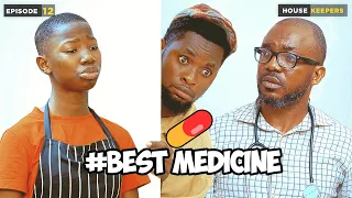 Best Medicine - Episode 12 | House Keeper  (Mark Angel Comedy)