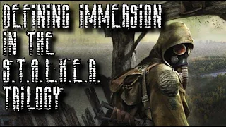 Defining Immersion in the S.T.A.L.K.E.R. Trilogy