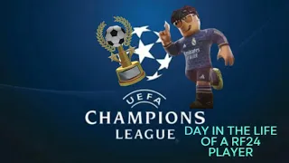 A DAY IN THE LIFE OF A RF24 PLAYER (UCL FINAL)