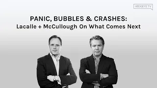 Real Conversations: Panic, Bubbles & Crashes → Lacalle + McCullough On What Comes Next