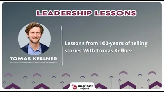 Lessons from 100-years of telling stories with GE | Tomas Kellner Interview | Leadership Lessons