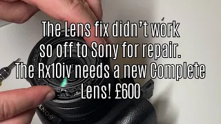 Sony Rx10iv New Lens Needed the cheap fix failed