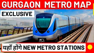 Gurgaon METRO Map: यहाँ होंगे NEW Metro Stations | Huda City Centre to Old Gurgaon to Cyber City