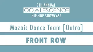 Mozaic Dance Team | 9th Annual Coalescence (2018) | FRONT ROW | OUTRO