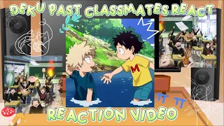 ✨Deku’s past classmates react to future deku 🥦✨