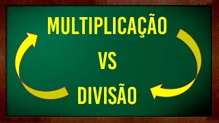 Operações inversas #2 - Multiplicação vs Divisão