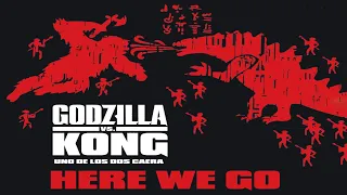 Godzilla Vs Kong| Here We Go - Chris Classic