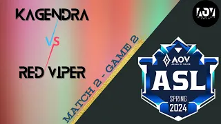 ASL Regular Season 2024 Spring - Kagendra vs Red Viper - Week 1 Day 1 - Match 2 Game 2