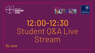 Oxford University Engineering Science Virtual Open Day - Student Q&A 1/2