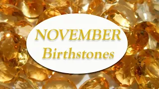 November Birthstones - Citrine & Golden Topaz! | Crystal Healing & Your Birthstone