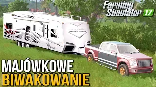 Biwak z okazji majówki! | Farming Simulator 17