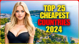 25 World's CHEAPEST Countries to Live in 2024 | Latest UPDATES