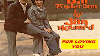 FOR LOVING YOU  (Bill Anderson & Jan Howard) -  Classic Country Music