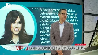 Cătălin Cazacu, imagini incendiare cu Denise Rifai! Cum comentează apropierea dintre ei