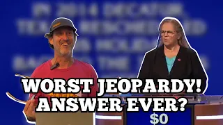 Worst Jeopardy! Answer Ever?