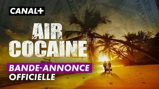 Air Cocaïne | Bande-annonce | CANAL+