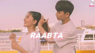 Raabta ( Slowed & Reverb) Kehte Hai Khuda Ne || Lofi Mix || Arijit Singh || 👀🤍