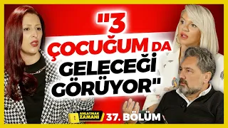 "3 Çocuğum da Geleceği Görüyor" | Anlatmak Zamanı 37. Bölüm