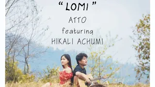 LOMI / ATTO ft HIKALI ACHUMI (MISS SUMI & MISS NAGALAND 2022)