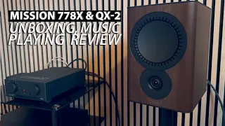 Mission 778X & Mission QX-2MKII unboxing / Music Playing review