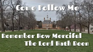 CFM The Book of Mormon: Remember How Merciful the Lord Hath Been