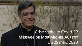 #Covid19 Message de Mgr Michel Aupetit du 25 mars 2020