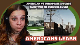 American vs European Suburbs (and why US suburbs suck)