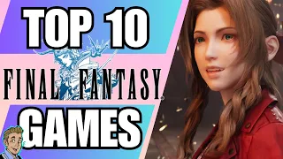 Top 10 Final Fantasy Games - RANKED Worst to Best