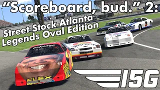 Street Stocks at Atlanta Legends. Or: "Scoreboard, bud." 2. | Team I5G