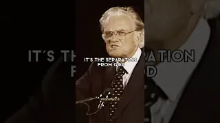 "Billy Graham's Eye-Opening Message on the Consequences of Being Separated from God" #shorts