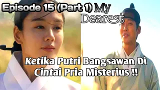 FULL My Dearest Episode 15 Part 1 |Jang-Hyun Terlihat Bahagia -Alur Cerita Drama [ ENG SUB]