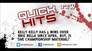 Is Kelly Kelly The Next WWE Divas Champion? || FTWPodcast.com