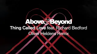 Above & Beyond feat. Richard Bedford - Thing Called Love (@OliverHeldens Remix)