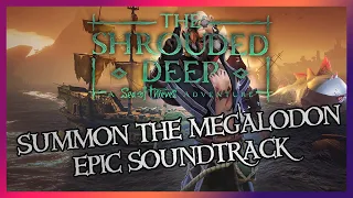 Sea of Thieves: The Shrouded Deep | Epic "Summon The Megalodon" Soundtrack