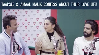 Taapsee & Amaal Malik confess about their love life! #Badla