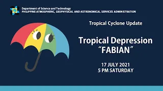 Press Briefing: Tropical Depression  "#FABIANPH" Saturday, 5 PM July 17, 2021