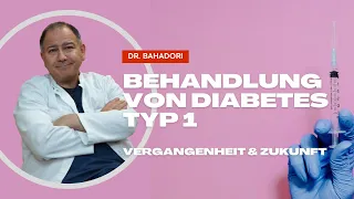 Behandlung von Diabetes Typ 1 Vergangenheit & Zukunft | Wirkung Insulin | Aktueller Forschungsstand