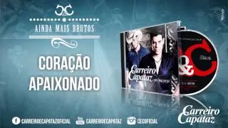 Coração Apaixonado - CARREIRO & CAPATAZ