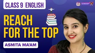 Reach for the Top Class 9 English Complete Chapter Summary Under 10 Mins | CBSE Class 9 Exams 2023